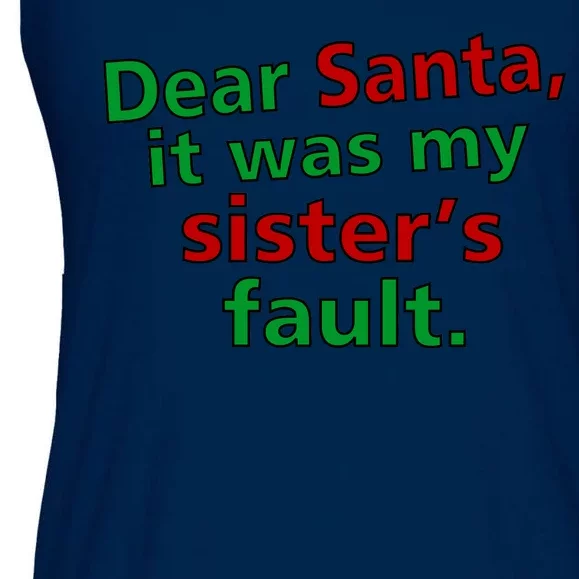 Dear Santa It Was My Sister's Fault Ladies Essential Flowy Tank