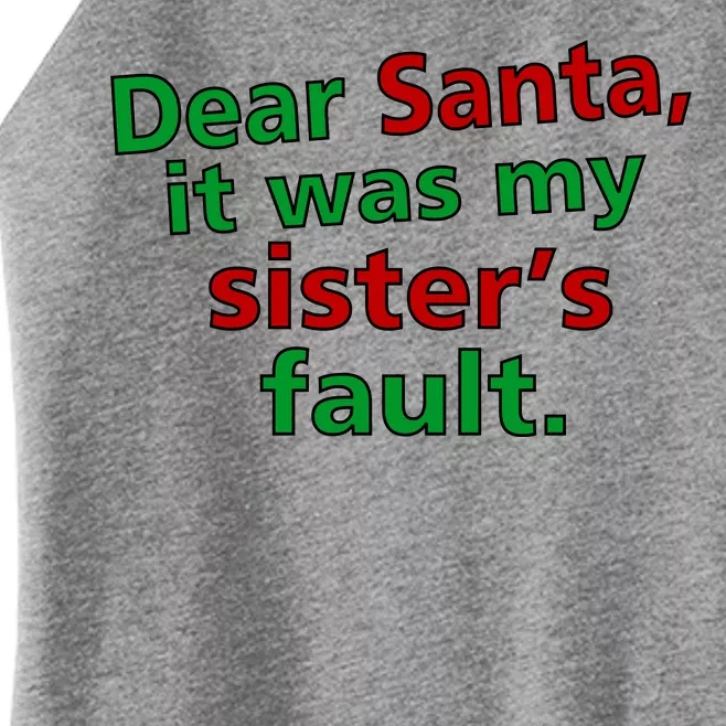 Dear Santa It Was My Sister's Fault Women’s Perfect Tri Rocker Tank