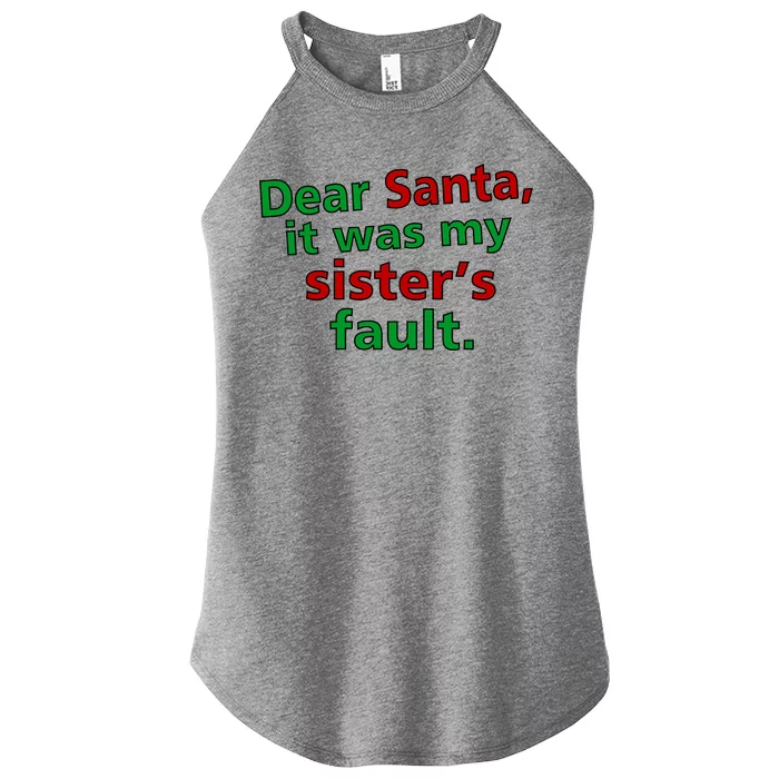 Dear Santa It Was My Sister's Fault Women’s Perfect Tri Rocker Tank