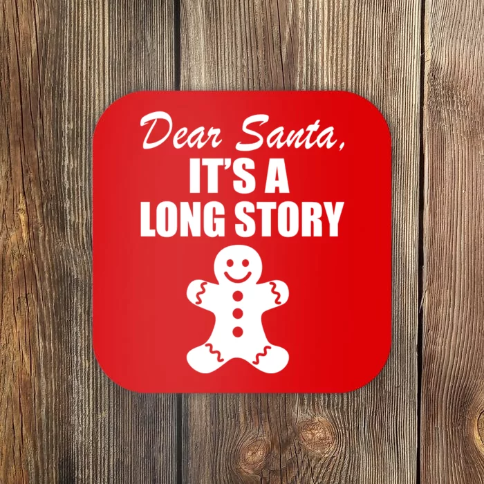 Dear Santa It's A Long Story Coaster