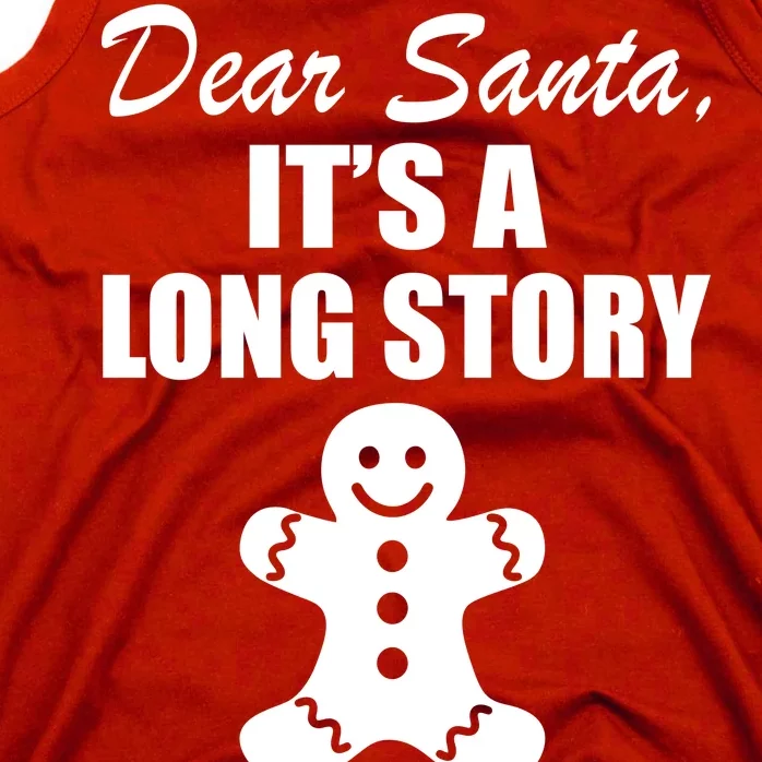 Dear Santa It's A Long Story Tank Top