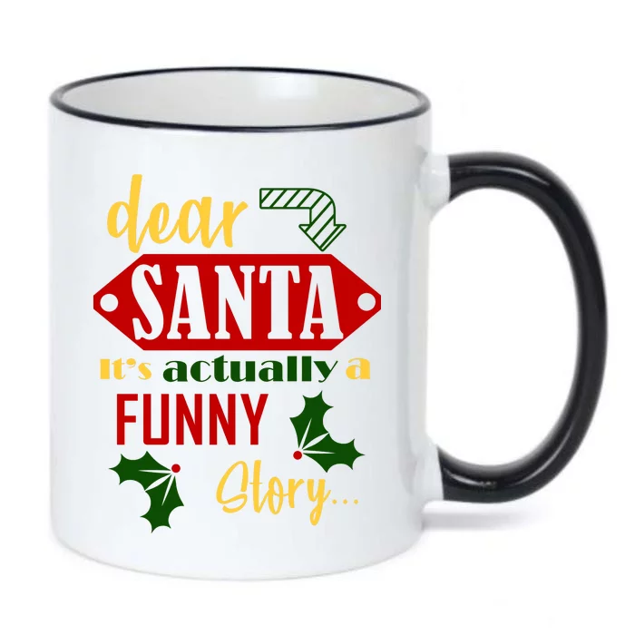 Dear Santa It's Actually A Funny Story Black Color Changing Mug