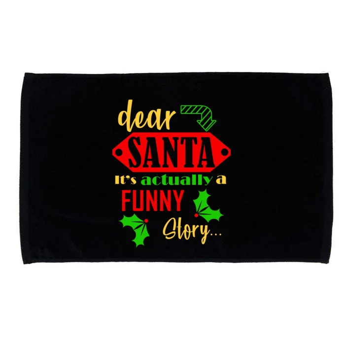 Dear Santa It's Actually A Funny Story Microfiber Hand Towel