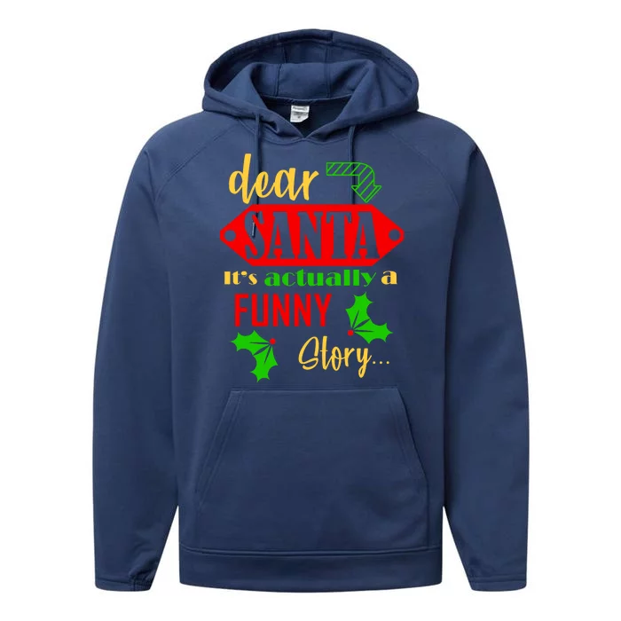 Dear Santa It's Actually A Funny Story Performance Fleece Hoodie