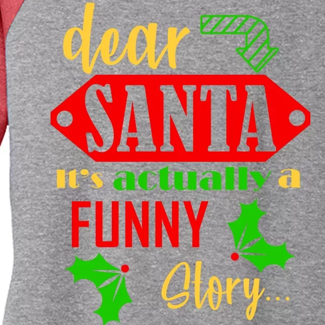 Dear Santa It's Actually A Funny Story Women's Tri-Blend 3/4-Sleeve Raglan Shirt