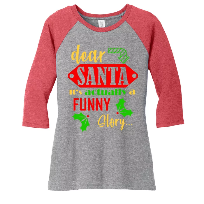 Dear Santa It's Actually A Funny Story Women's Tri-Blend 3/4-Sleeve Raglan Shirt