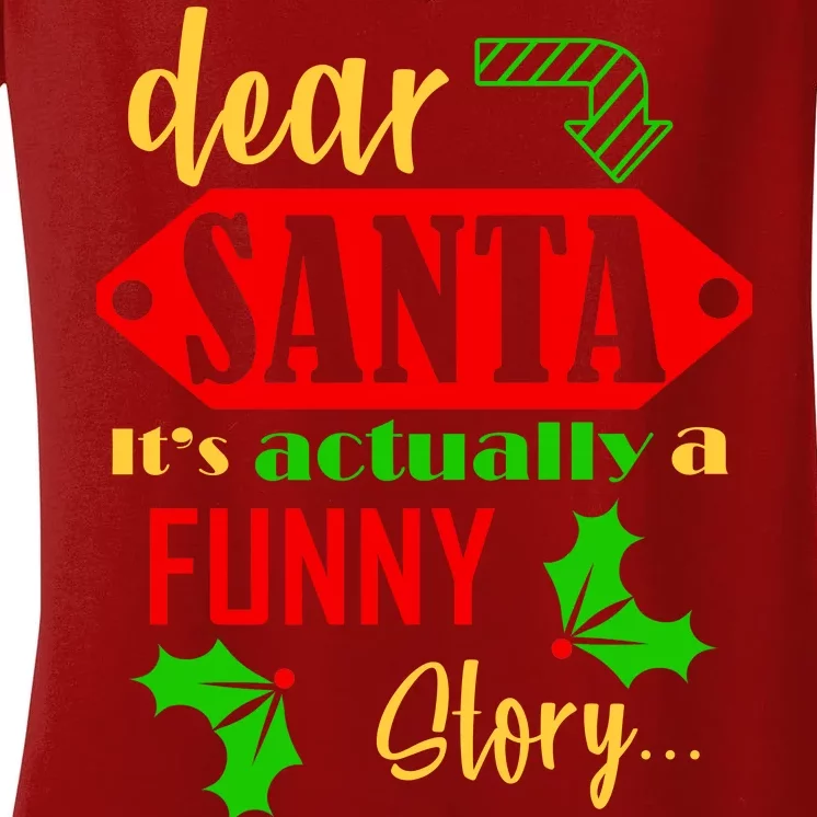 Dear Santa It's Actually A Funny Story Women's V-Neck T-Shirt