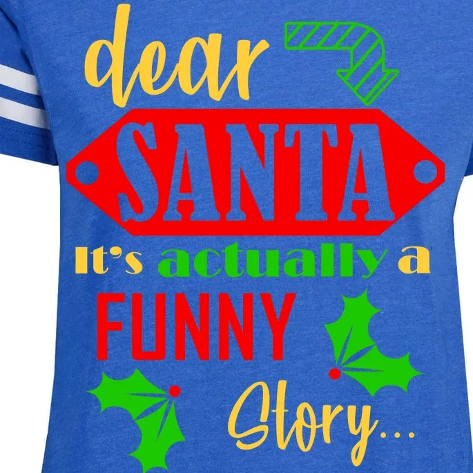 Dear Santa It's Actually A Funny Story Enza Ladies Jersey Football T-Shirt