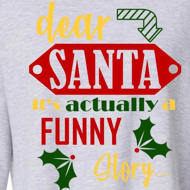 Dear Santa It's Actually A Funny Story Cropped Pullover Crew