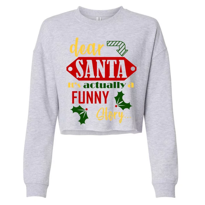 Dear Santa It's Actually A Funny Story Cropped Pullover Crew