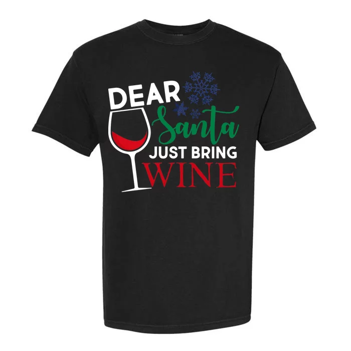 Dear Santa Just Bring Wine Garment-Dyed Heavyweight T-Shirt