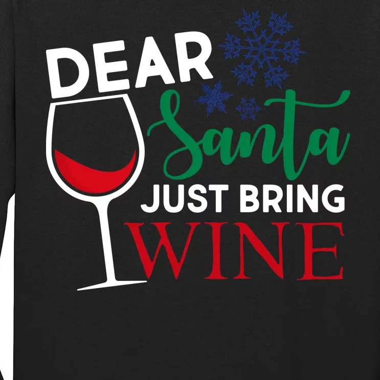 Dear Santa Just Bring Wine Tall Long Sleeve T-Shirt