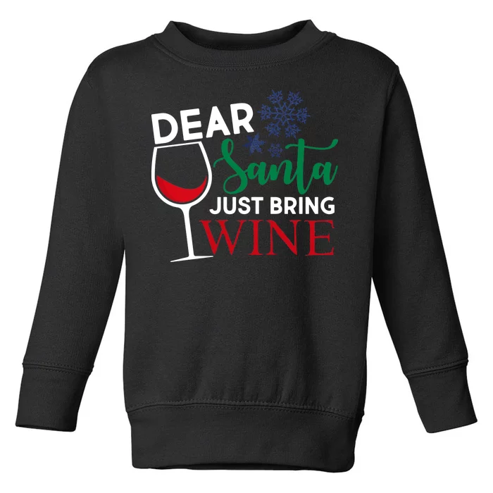 Dear Santa Just Bring Wine Toddler Sweatshirt