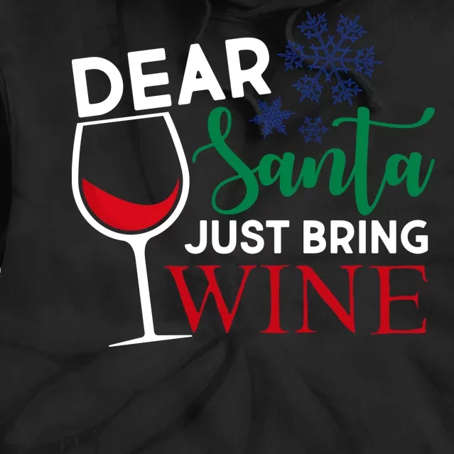 Dear Santa Just Bring Wine Tie Dye Hoodie