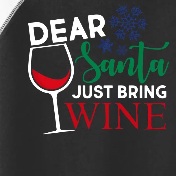 Dear Santa Just Bring Wine Toddler Fine Jersey T-Shirt