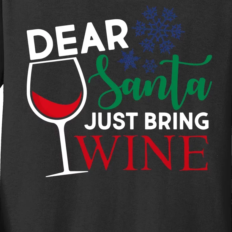 Dear Santa Just Bring Wine Kids Long Sleeve Shirt