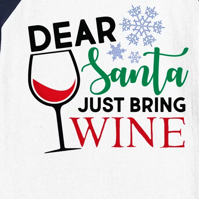 Dear Santa Just Bring Wine Baseball Sleeve Shirt