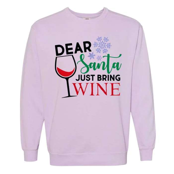 Dear Santa Just Bring Wine Garment-Dyed Sweatshirt