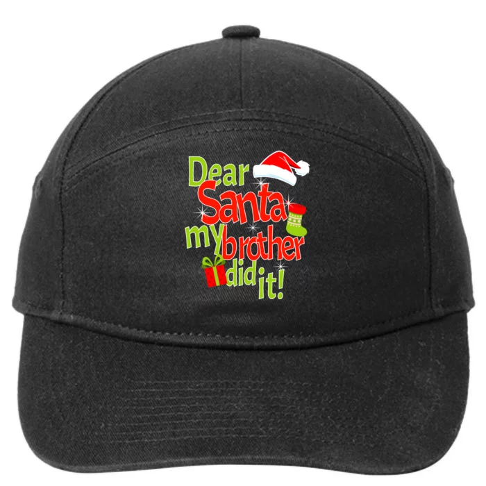 Dear Santa My Brother Did It 7-Panel Snapback Hat