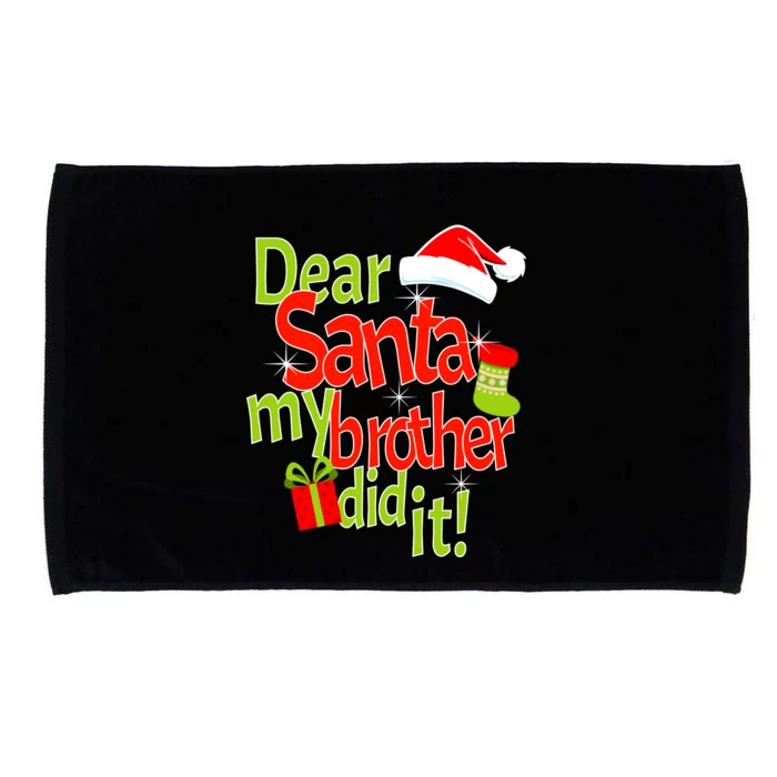 Dear Santa My Brother Did It Microfiber Hand Towel