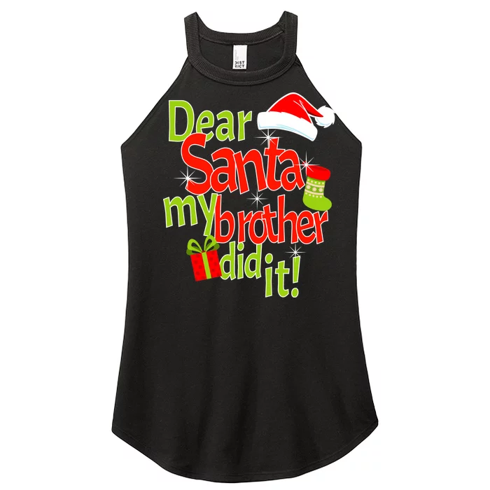 Dear Santa My Brother Did It Women’s Perfect Tri Rocker Tank