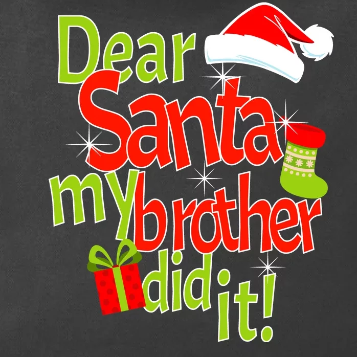 Dear Santa My Brother Did It Zip Tote Bag