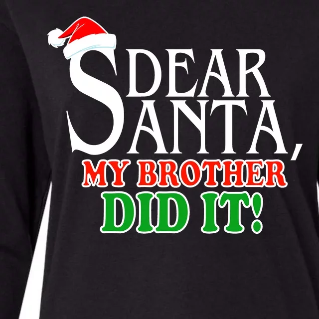 Dear Santa My Brother Did It Funny Christmas Womens Cotton Relaxed Long Sleeve T-Shirt