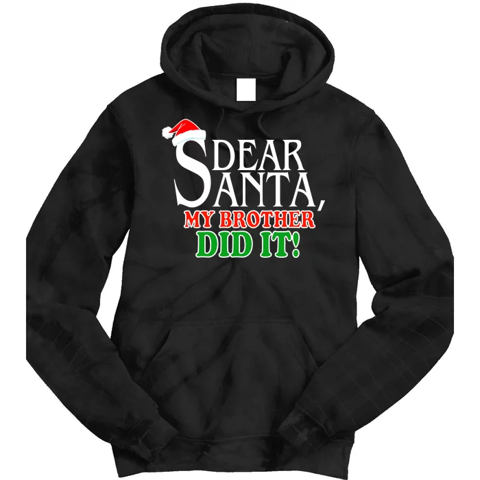 Dear Santa My Brother Did It Funny Christmas Tie Dye Hoodie