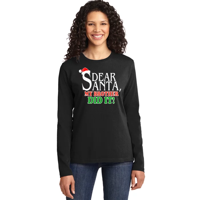 Dear Santa My Brother Did It Funny Christmas Ladies Long Sleeve Shirt