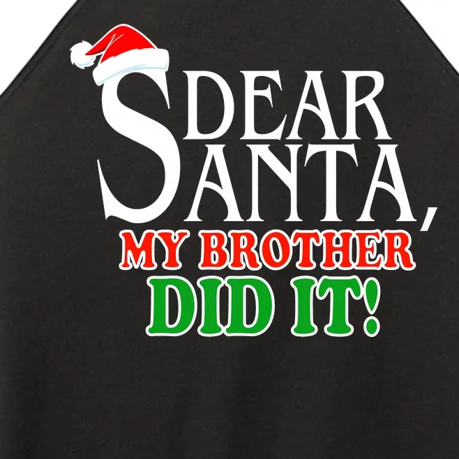 Dear Santa My Brother Did It Funny Christmas Women’s Perfect Tri Rocker Tank