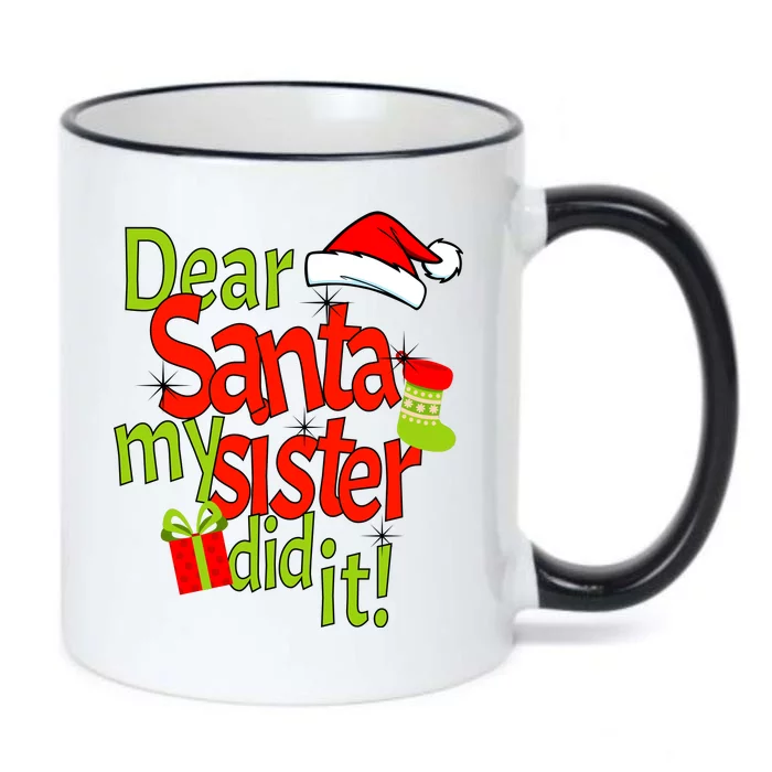 Dear Santa My Sister Did It Black Color Changing Mug