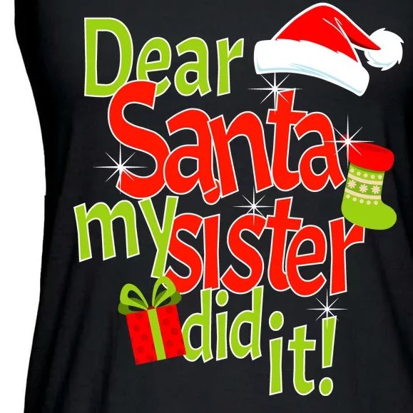 Dear Santa My Sister Did It Ladies Essential Flowy Tank