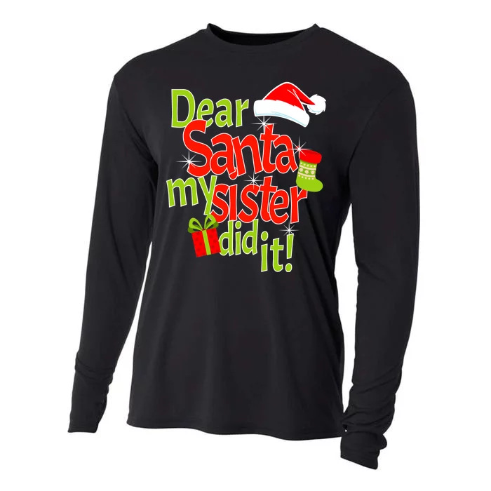 Dear Santa My Sister Did It Cooling Performance Long Sleeve Crew