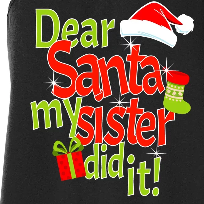 Dear Santa My Sister Did It Women's Racerback Tank