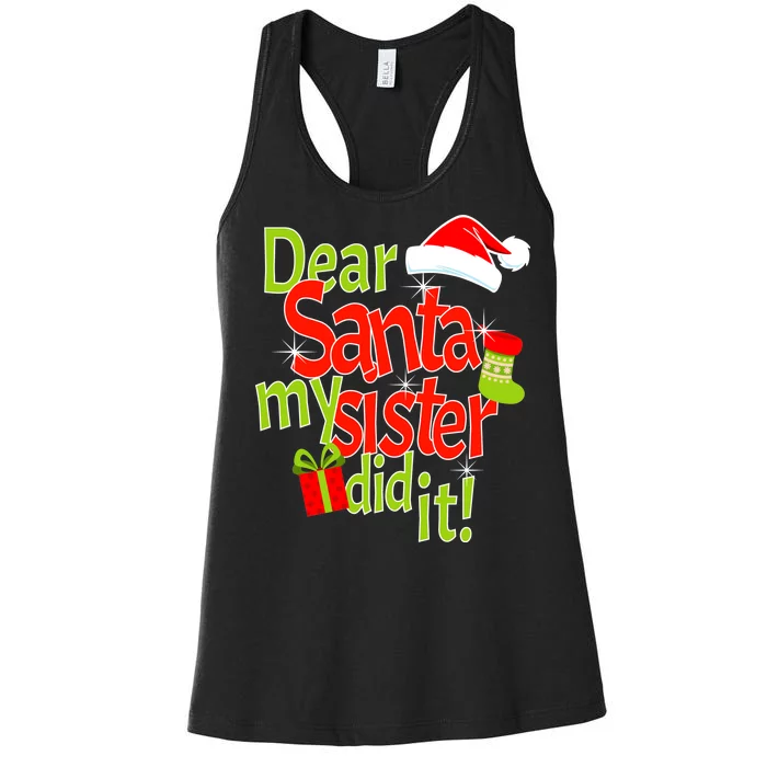 Dear Santa My Sister Did It Women's Racerback Tank