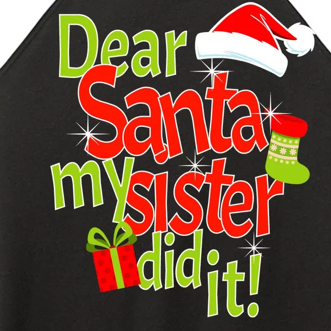 Dear Santa My Sister Did It Women’s Perfect Tri Rocker Tank