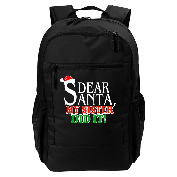 Dear Santa My Sister Did It Funny Christmas Daily Commute Backpack