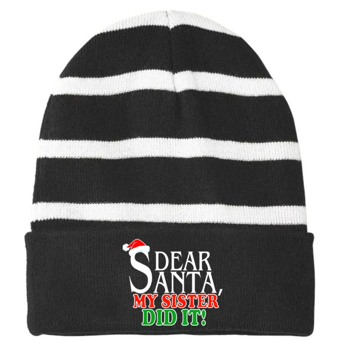 Dear Santa My Sister Did It Funny Christmas Striped Beanie with Solid Band