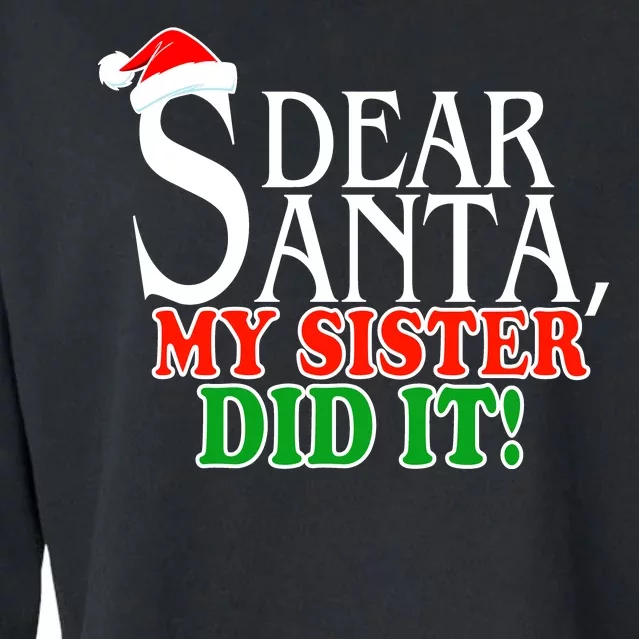 Dear Santa My Sister Did It Funny Christmas Cropped Pullover Crew