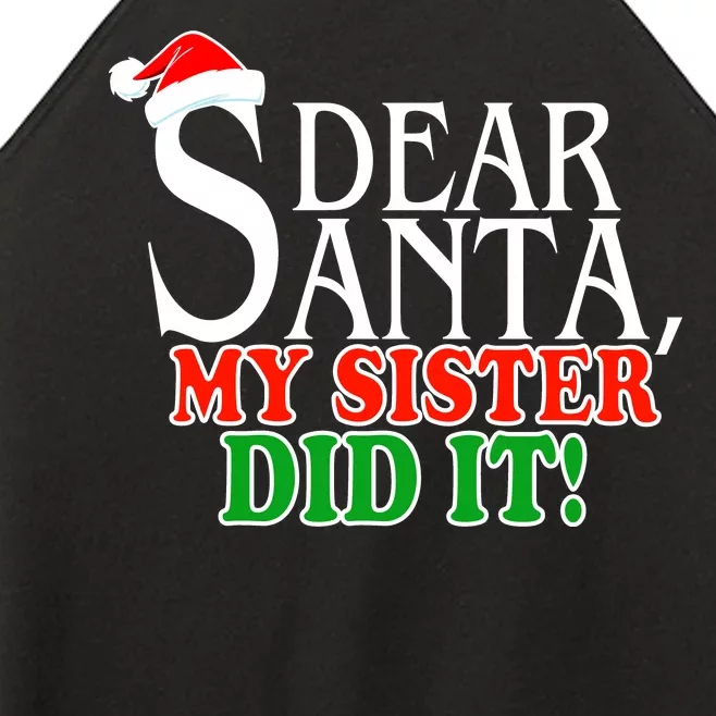 Dear Santa My Sister Did It Funny Christmas Women’s Perfect Tri Rocker Tank