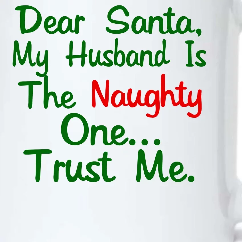 Dear Santa Naughty Husband Black Color Changing Mug