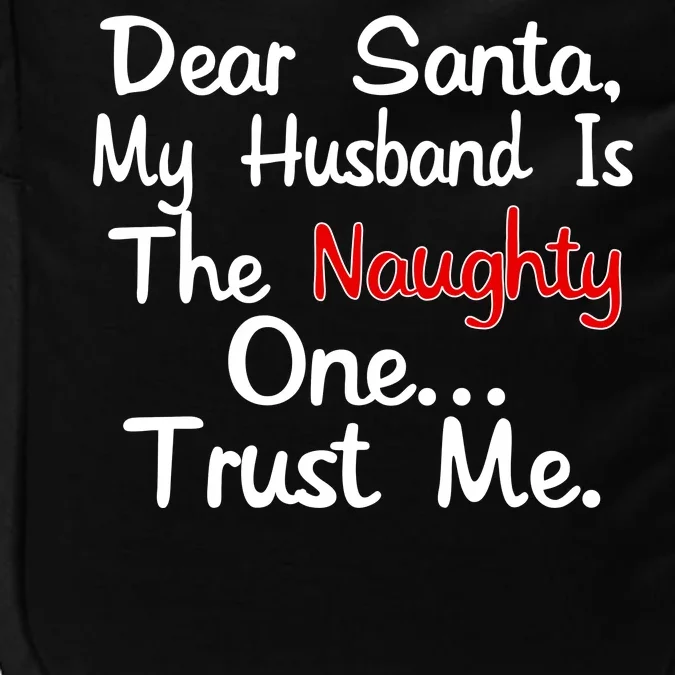 Dear Santa Naughty Husband Impact Tech Backpack