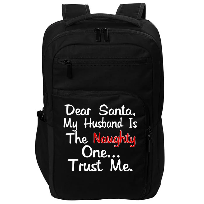 Dear Santa Naughty Husband Impact Tech Backpack