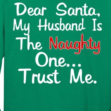 Dear Santa Naughty Husband Long Sleeve Shirt