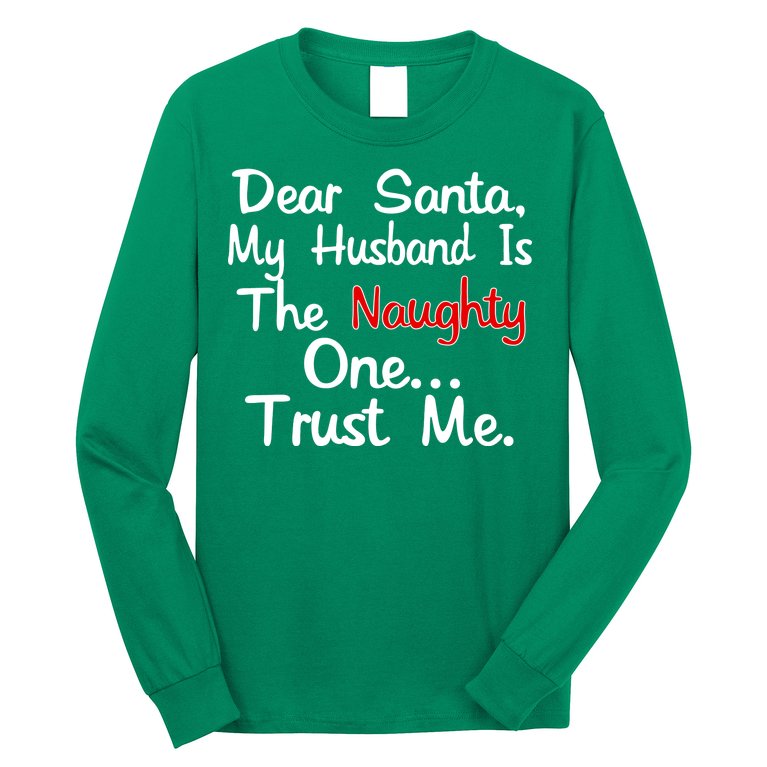 Dear Santa Naughty Husband Long Sleeve Shirt