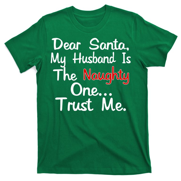 Dear Santa Naughty Husband T-Shirt