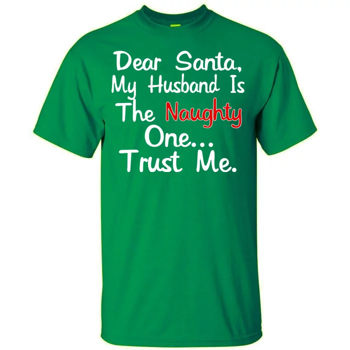 Dear Santa Naughty Husband Tall T-Shirt