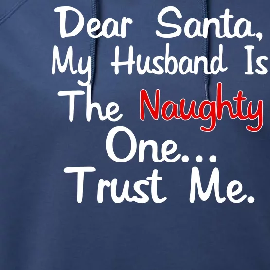 Dear Santa Naughty Husband Performance Fleece Hoodie