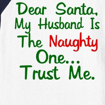 Dear Santa Naughty Husband Baseball Sleeve Shirt