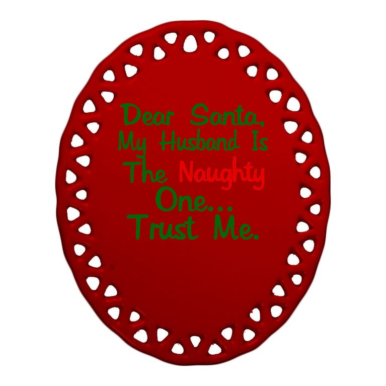 Dear Santa Naughty Husband Oval Ornament